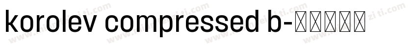 korolev compressed b字体转换